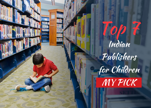 Top 7 Indian Publishers for Children: My Pick